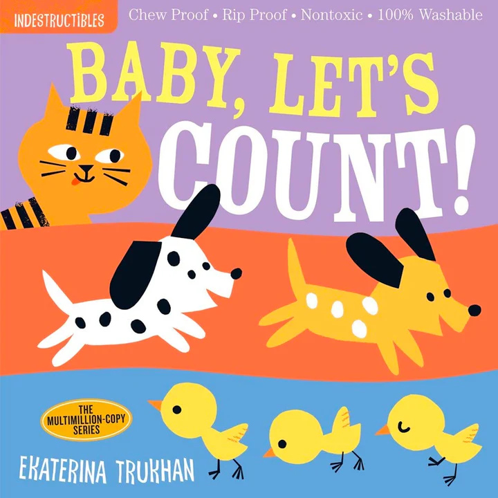 Indestructibles: Baby, Let's Count! (Chew Proof, Rip Proof, Nontoxic, 100% Washable)