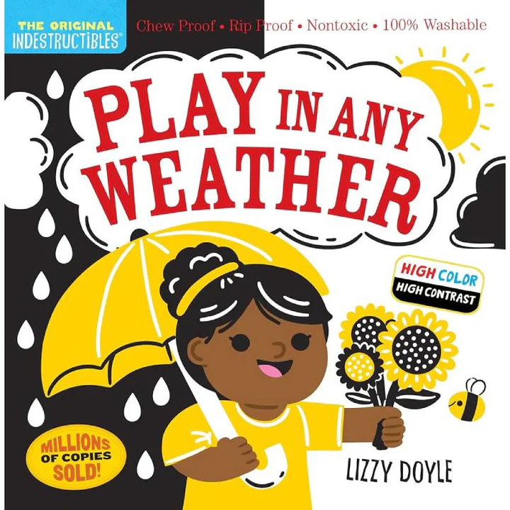 Indestructibles: Play In Any Weather (Chew Proof, Rip Proof, Nontoxic, 100% Washable)
