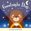 A Magic Torch Book: Goodnight Dog