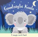 A Magic Torch Book: Goodnight Koala