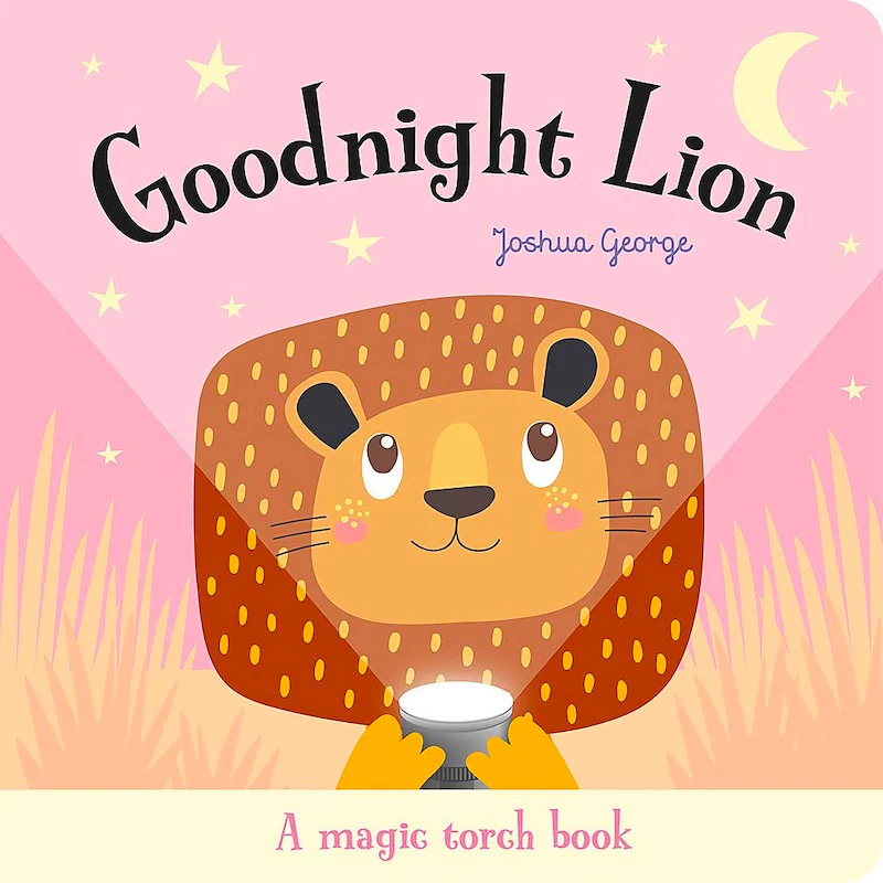 A Magic Torch Book: Goodnight Lion																
