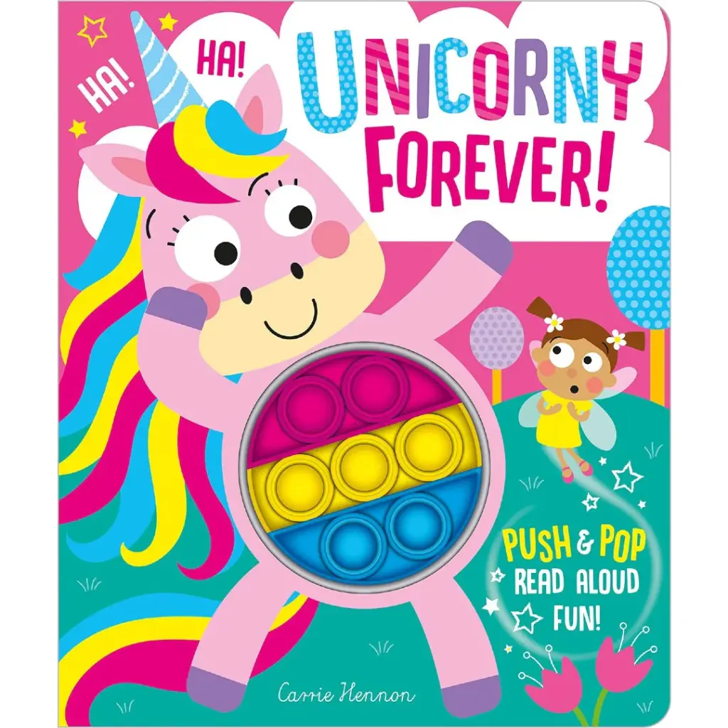 Unicorny Forever! (Push & Pop Bubble Book)