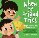 When My Friend Tries by Robyn Rodriguez