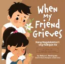 When My Friend Grieves by Robyn Rodriguez