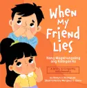 When My Friend Lies by Robyn Rodriguez
