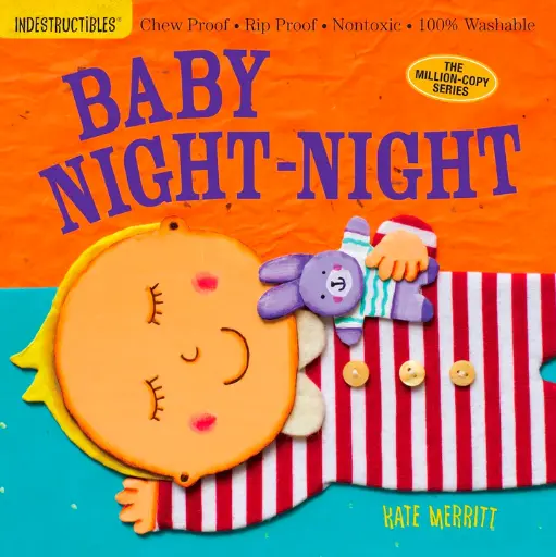 Indestructibles: Baby Night-Night (Chew Proof, Rip Proof, Nontoxic, 100% Washable)