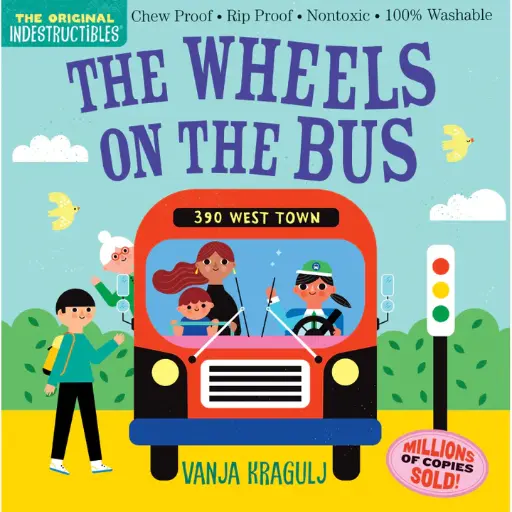 Indestructibles: The Wheels On The Bus (Chew Proof, Rip Proof, Nontoxic, 100% Washable)