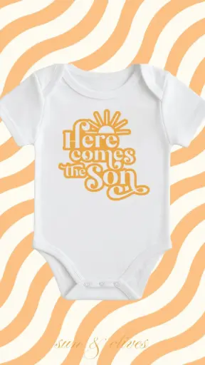 Sun & Olives Baby Onesie - Here Comes the Son