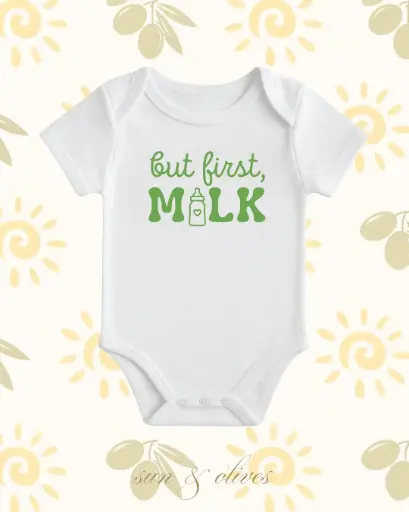 Sun & Olives Baby Onesie - But First, Milk