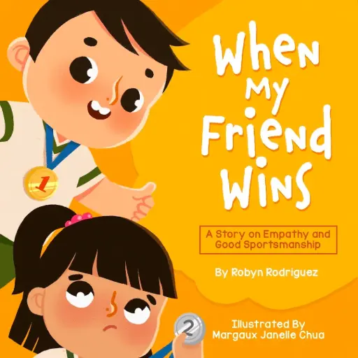 When My Friend Wins by Robyn Rodriguez